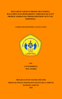 PENGARUH TAHAPAN PROSES DEGUMMING, BLEACHING DAN DEODARIZING TERHADAP QUALITY PRODUK AKHIR PADA PROSES REFINERY DI PT LDC INDONESIA