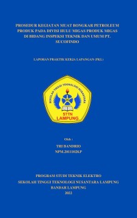 PROSEDUR KEGIATAN MUAT BONGKAR PETROLEUM PRODUK PADA DIVISI HULU MIGAS PRODUK MIGAS DI BIDANG INSPEKSI TEKNIK DAN UMUM PT. SUCOFINDO